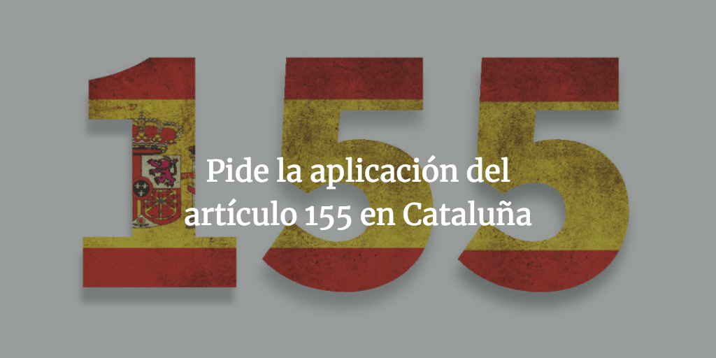 Pide la aplicación del artículo 155 en Cataluña