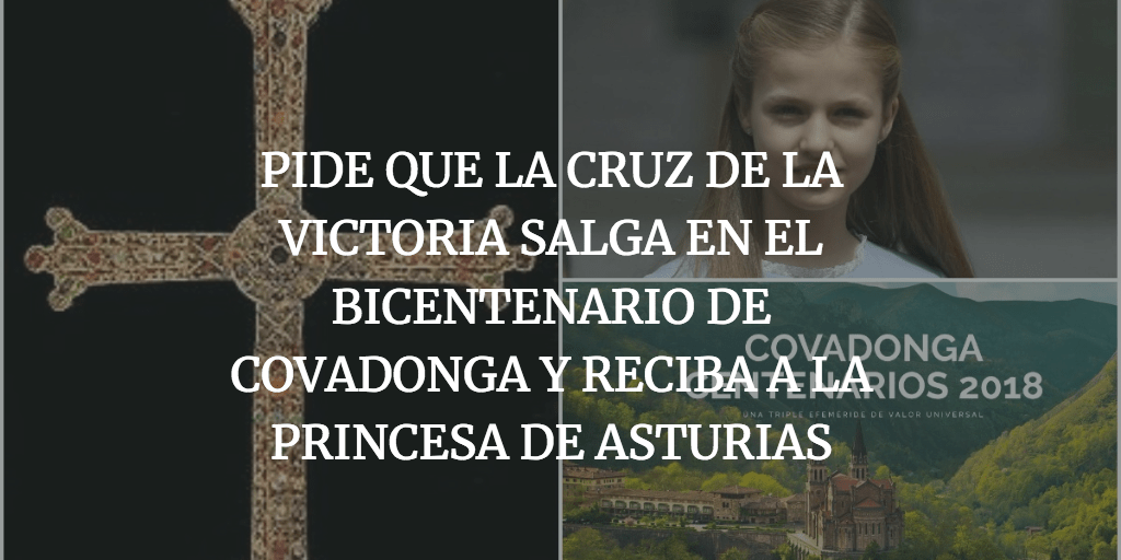 Pide que la Cruz de la Victoria reciba a la Infanta Leonor