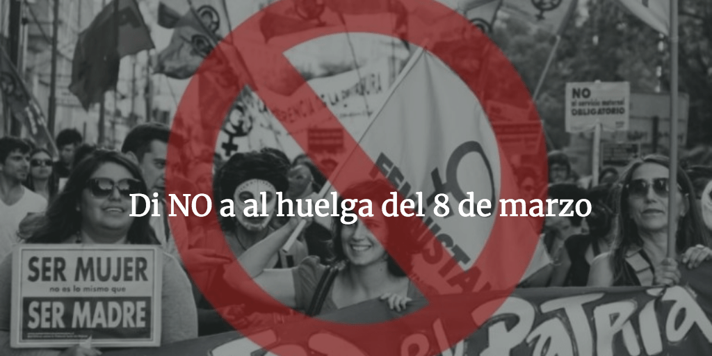 Di NO a al huelga del 8 de marzo