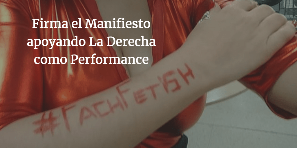 Firma Manifiesto la Derecha como Performance