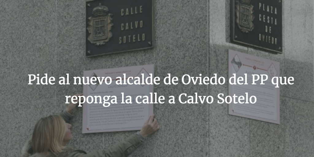 Pide al nuevo alcalde de Oviedo del PP que reponga la calle a Calvo Sotelo